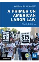 Primer on American Labor Law