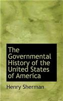 The Governmental History of the United States of America