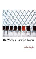 The Works of Cornelius Tacitus