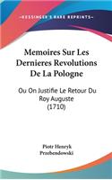 Memoires Sur Les Dernieres Revolutions de La Pologne