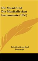 Die Musik Und Die Musikalischen Instrumente (1855)