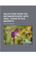 Selections from the Metamorphoses, with Engl. Notes by W.B. Marriott: (English)