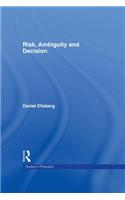 Risk, Ambiguity and Decision