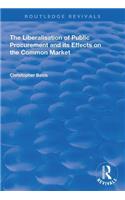 Liberalisation of Public Procurement and Its Effects on the Common Market