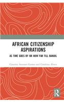 African Citizenship Aspirations: As Time Goes by or How Far Till Banjul