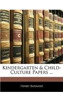 Kindergarten & Child-Culture Papers ...