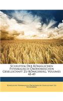 Schriften Der Koniglichen Physikalisch-Okonomischen Gesellschaft Zu Konigsberg, Volumes 48-49