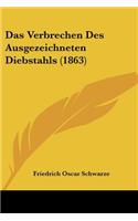 Das Verbrechen Des Ausgezeichneten Diebstahls (1863): (German)