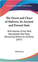 The Forest and Chace of Malvern, Its Ancient and Present State