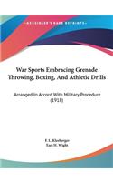 War Sports Embracing Grenade Throwing, Boxing, and Athletic Drills