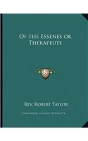 Of the Essenes or Therapeuts
