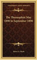 The Theosophist May 1890 to September 1890