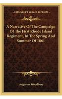 A Narrative Of The Campaign Of The First Rhode Island Regiment, In The Spring And Summer Of 1861: (English)