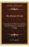 The Master Of Life