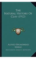 The Natural History Of Clay (1912)
