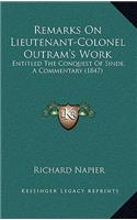 Remarks on Lieutenant-Colonel Outram's Work