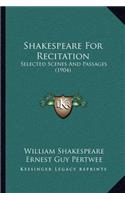 Shakespeare For Recitation