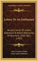 Letters to an Enthusiast
