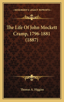 The Life of John Mockett Cramp, 1796-1881 (1887)