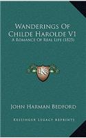 Wanderings Of Childe Harolde V1: A Romance Of Real Life (1825)