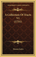 A Collection Of Tracts V1 (1731)