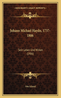 Johann Michael Haydn, 1737-1806: Sein Leben Und Wirken (1906)(German)