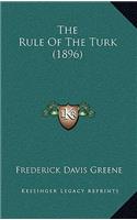 Rule Of The Turk (1896)