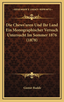 Die Chews'uren Und Ihr Land Ein Monographischer Versuch Untersucht Im Sommer 1876 (1878)