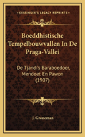 Boeddhistische Tempelbouwvallen In De Praga-Vallei