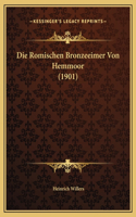 Die Romischen Bronzeeimer Von Hemmoor (1901)