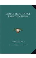 Men of Iron (LARGE PRINT EDITION)