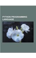 Python Programming Language: Python, Python Syntax and Semantics, Mobile Application Development, History of Python, List of Python Software, Eclip(English)