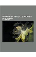 People in the Automobile Industry: Alfred P. Sloan, Oliver Parker Fritchle, John Delorean, Lee Iacocca, Japan Automotive Hall of Fame, Alan Mulally, C