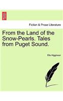 From the Land of the Snow-Pearls. Tales from Puget Sound.: (English)