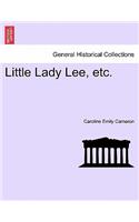Little Lady Lee, Etc.