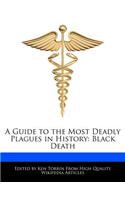 A Guide to the Most Deadly Plagues in History: Black Death