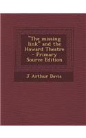 The Missing Link and the Howard Theatre - Primary Source Edition