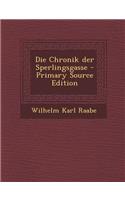 Die Chronik Der Sperlingsgasse - Primary Source Edition