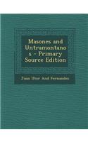 Masones and Untramontanos