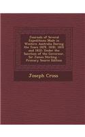 Journals of Several Expeditions Made in Western Australia During the Years 1829, 1830, 1831 and 1832: Under the Sanction of the Governor, Sir James St