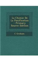 La Chimie de La Panification - Primary Source Edition