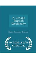 Lenâpé English Dictionary - Scholar's Choice Edition