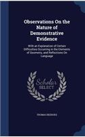 Observations On the Nature of Demonstrative Evidence: With an Explanation of Certain Difficulties Occurring in the Elements of Geometry, and Reflections On Language