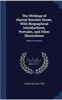 Writings of Harriet Beecher Stowe, With Biographical Introductions, Portraits, and Other Illustrations