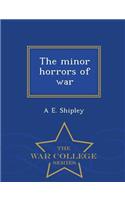 Minor Horrors of War - War College Series