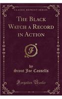 The Black Watch a Record in Action (Classic Reprint)