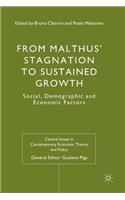 From Malthus' Stagnation to Sustained Growth