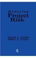 Reducing Project Risk