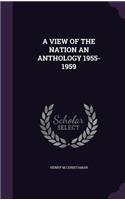 A View of the Nation an Anthology 1955-1959