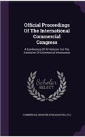 Official Proceedings Of The International Commercial Congress